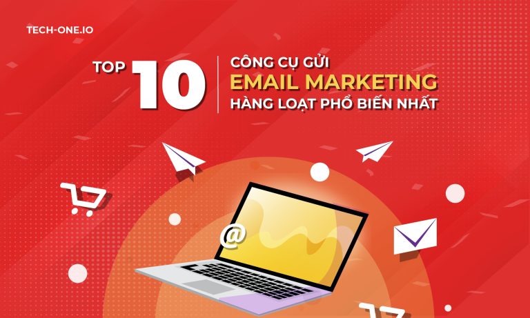 10 công cụ gửi email marketing hàng loạt phổ biến nhất