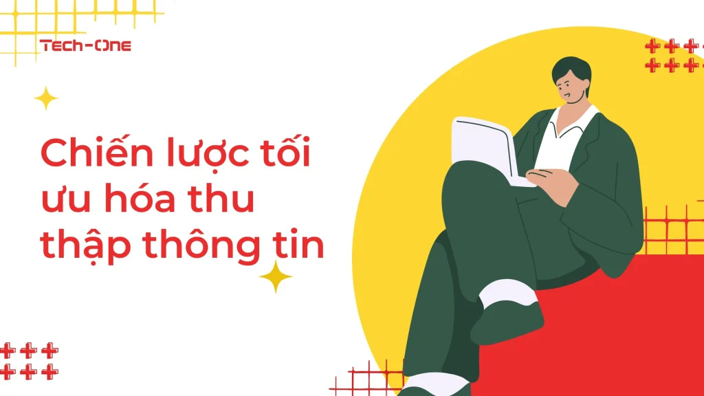 Chiến lược tối ưu hóa thu thập thông tin