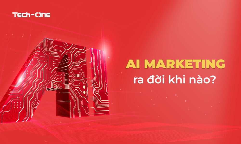 AI Marketing ra đời khi nào AI marketing ra đời khi nào