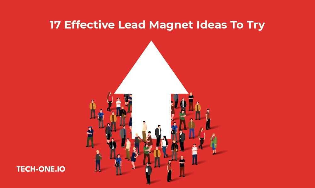 17 Effective Lead Magnet Ideas To Try