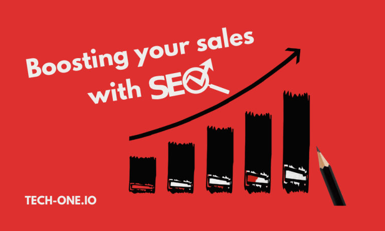 Boosting your sales with the helps of SEO - Tech-One.io