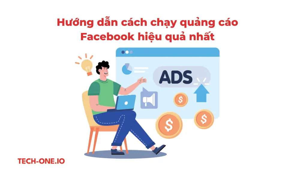 Hướng dẫn cách chạy quảng cáo Facebook hiệu quả nhất