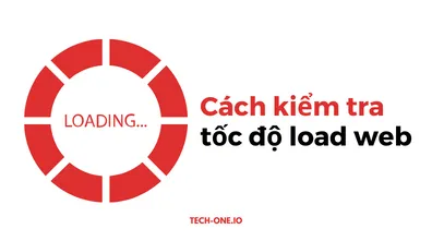 cach-kiem-tra-toc-do-website cách kiểm tra tốc độ load web