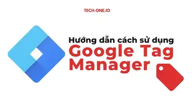 cach-su-dung-google-tag-manager Cách sử dụng Google Tag Manager