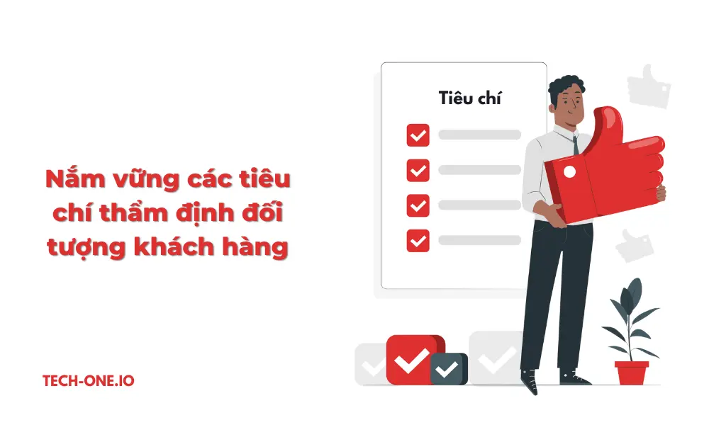 Nắm vững các tiêu chí thẩm định đối tượng khách hàng