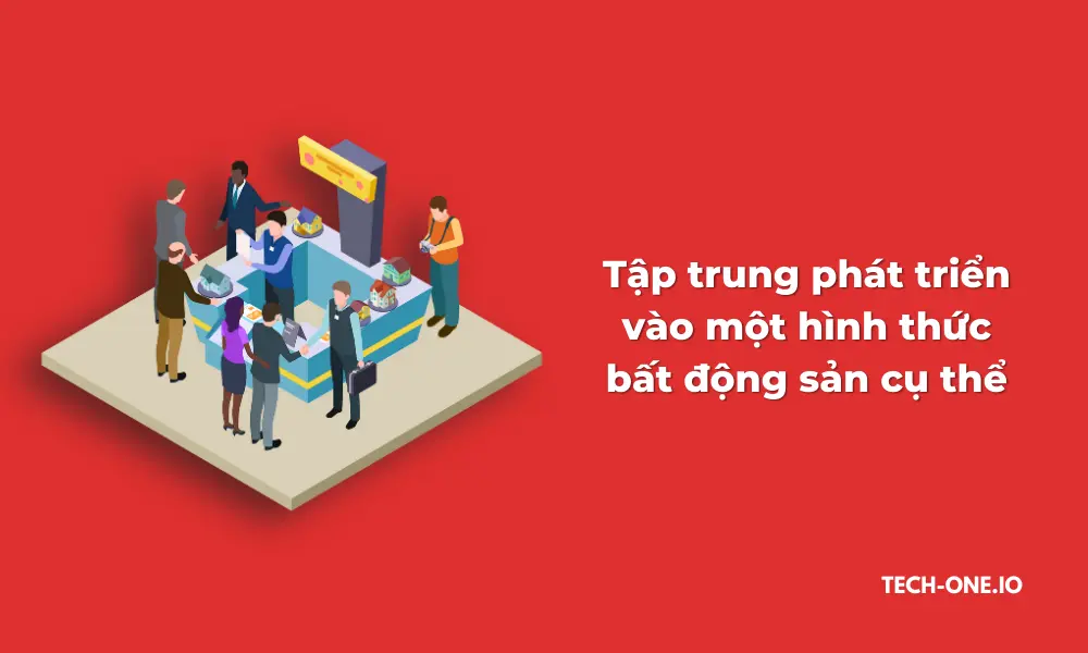 Tập trung phát triển vào cùng một hình thức bất động sản cụ thể