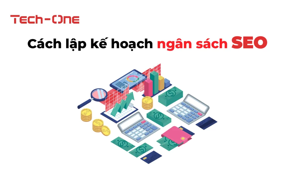 Cách lập kế hoạch ngân sách SEO