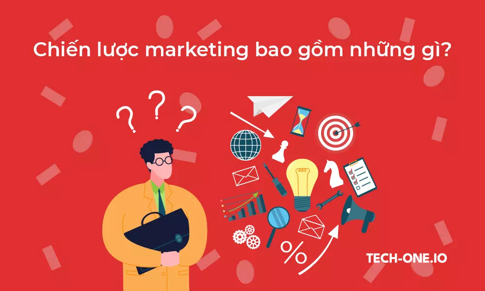 chien-luoc-marketing-bao-gom-nhung-gi-co-nhung-loai-chien-luoc-marketing-nao Chiến lược marketing bao gồm những gì Có những loại chiến lược marketing nào