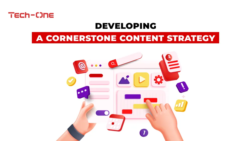 Developing a Cornerstone Content Strategy