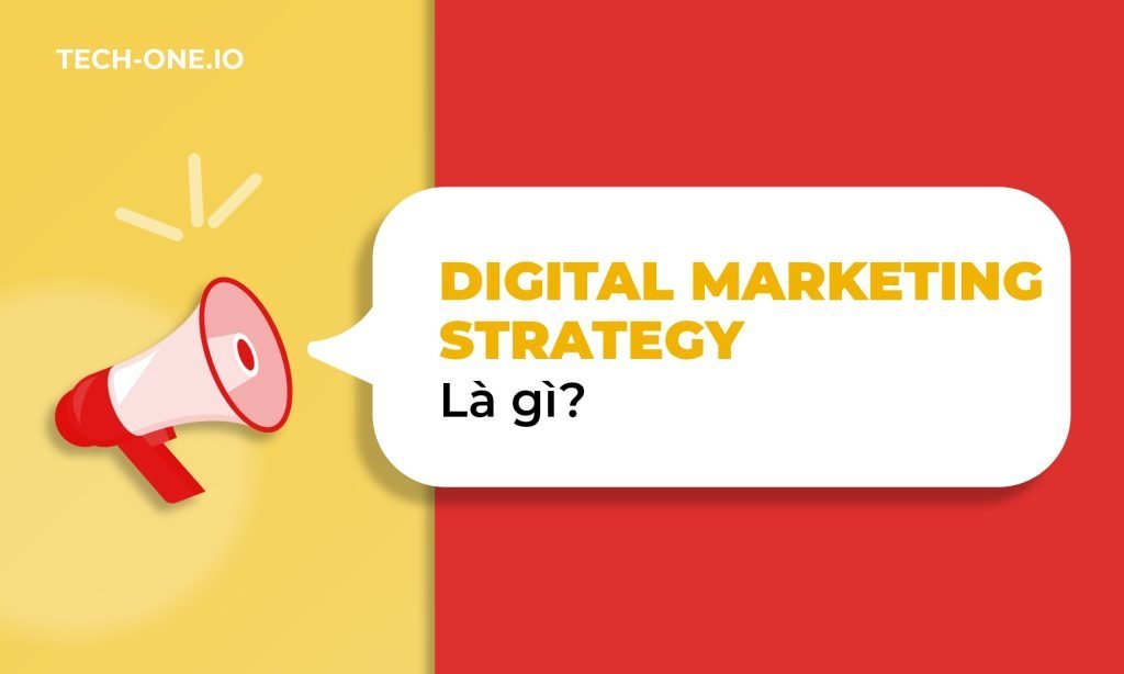 Digital marketing strategy là gì