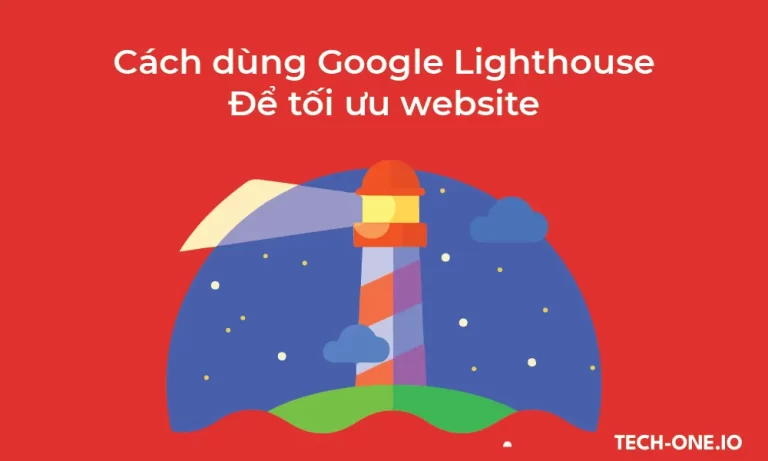 Google Lighthouse là gì