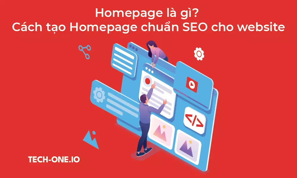 homepage-la-gi-cach-tao-homepage-chuan-seo-cho-website homepage-la-gi-cach-tao-homepage-chuan-seo-cho-website