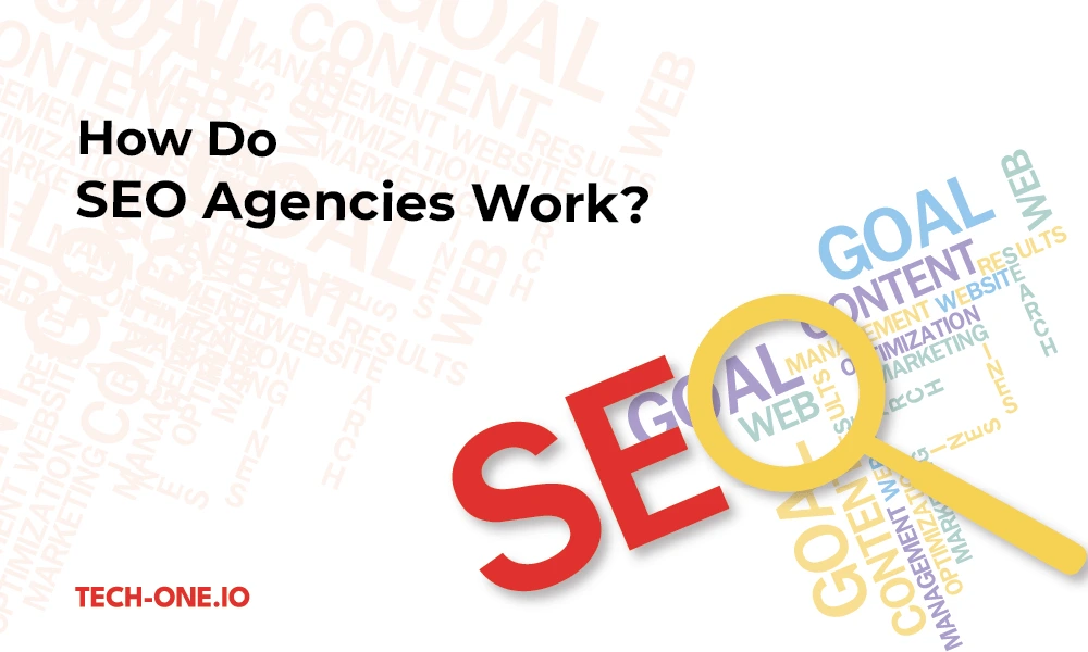 how-do-seo-agencies-work How Do SEO Agencies Work