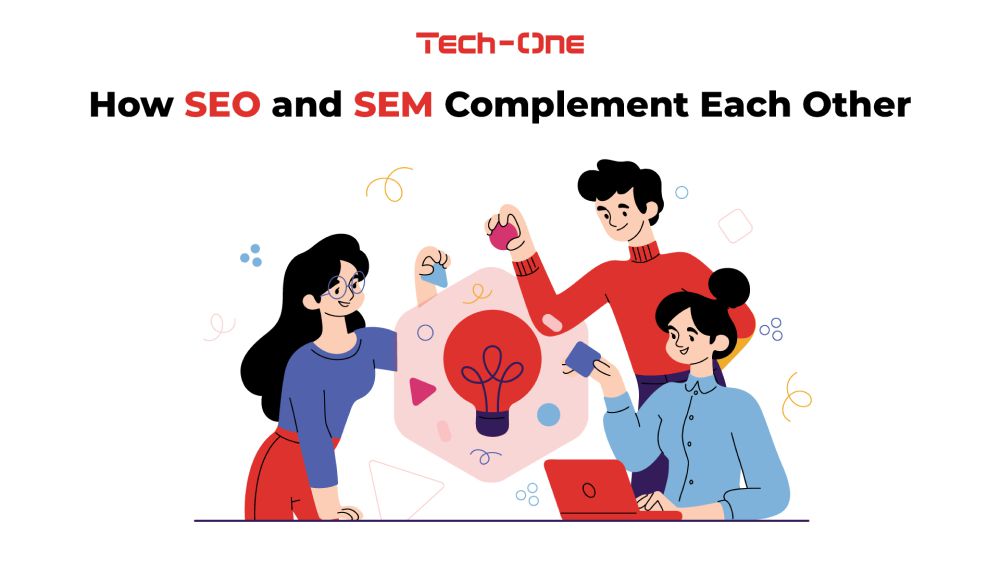 How SEO and SEM Complement Each Other