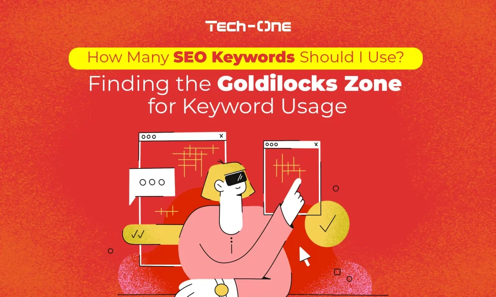 How Many SEO Keywords Should I Use? Finding the Goldilocks Zone for Keyword Usage