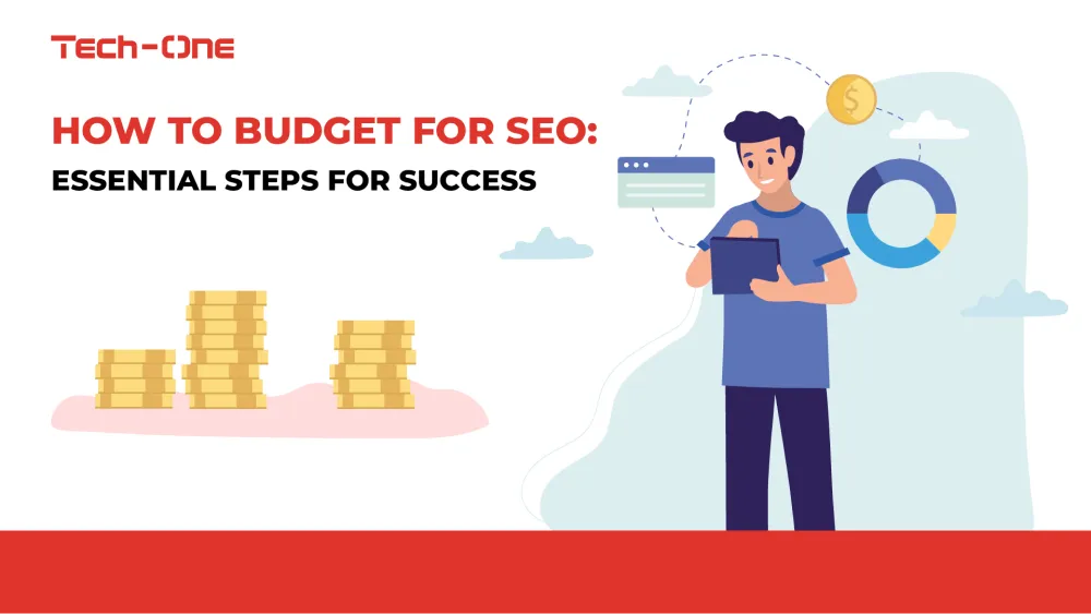 how-to-budget-for-seo-tech-one-1 How to Budget for SEO: Essential Steps for Success