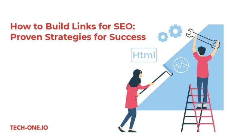 How to Build Links for SEO: Proven Strategies for Success