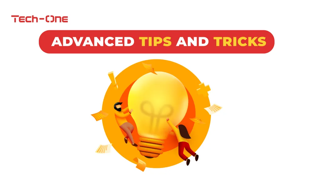 Advanced Tips and Tricks