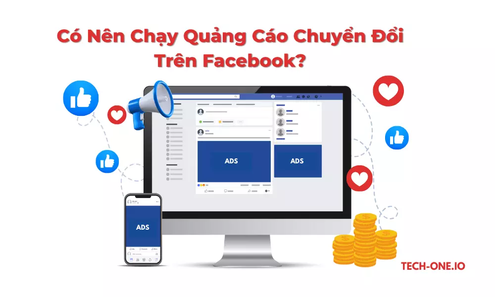 Có Nên Chạy Quảng Cáo Chuyển Đổi Trên Facebook?