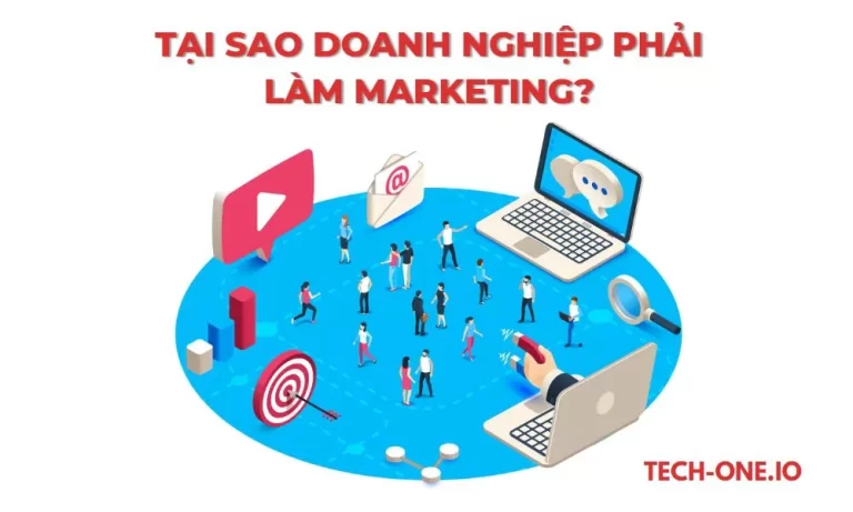 Làm marketing là gì Tại sao doanh nghiệp phải làm marketing