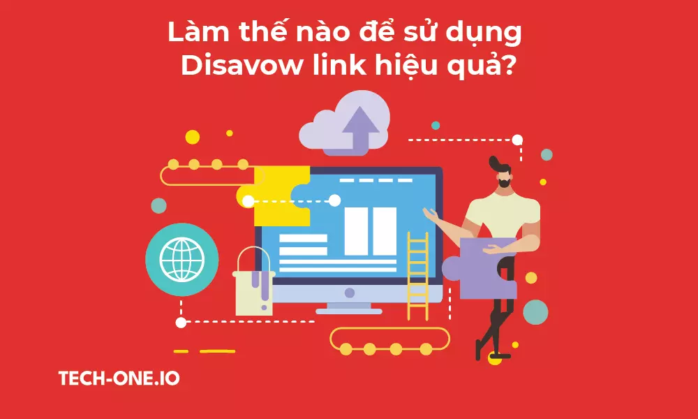lam-the-nao-de-su-dung-disavow-link-hieu-qua lam-the-nao-de-su-dung-disavow-link-hieu-qua