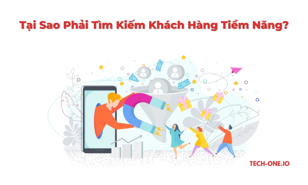 Tại Sao Phải Tìm Kiếm Khách Hàng Tiềm Năng?