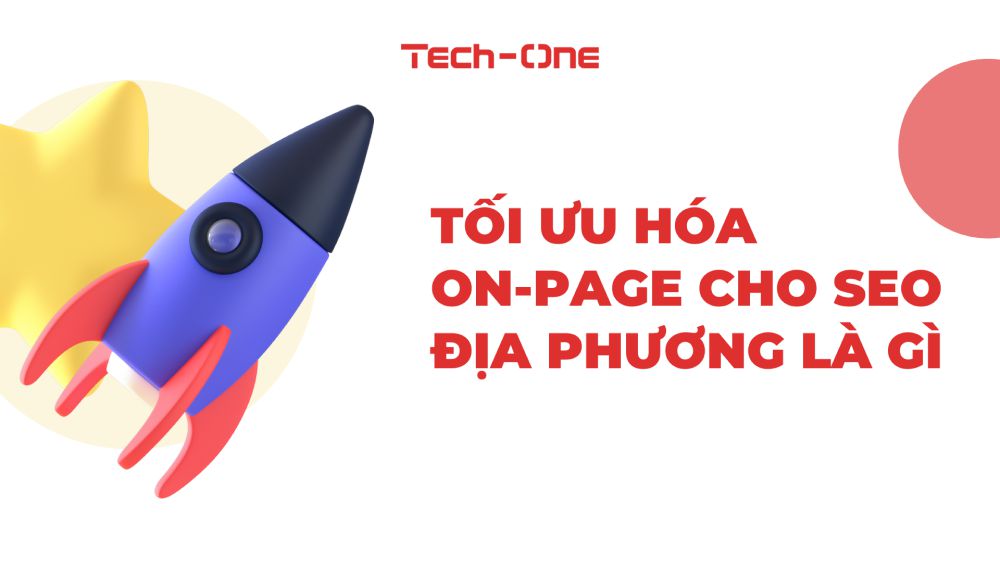 Tối ưu hóa On-page cho SEO địa phương là gì?