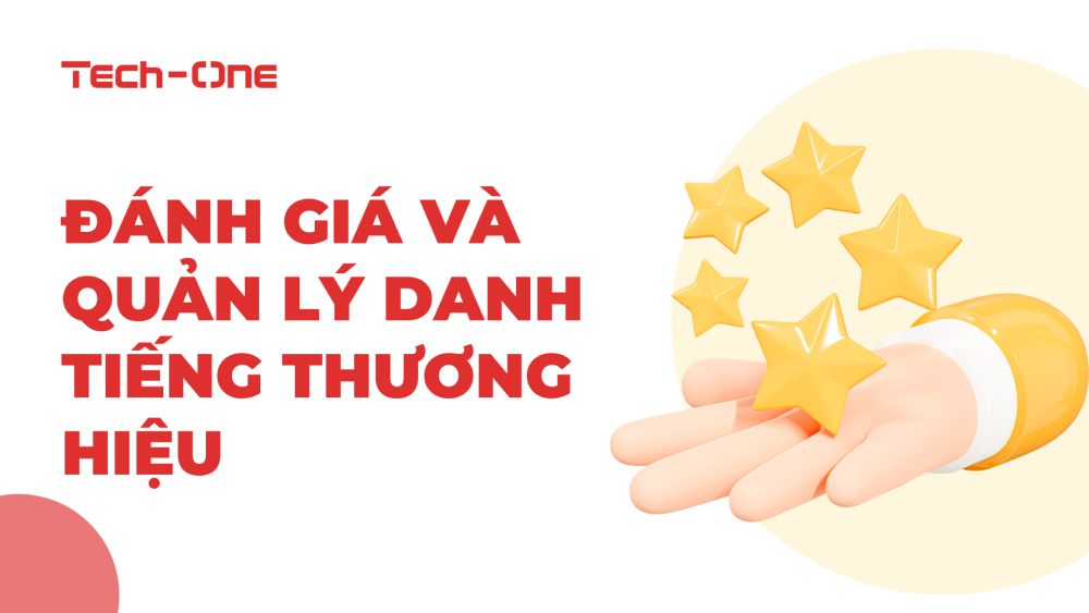 Đánh giá và quản lý danh tiếng thương hiệu