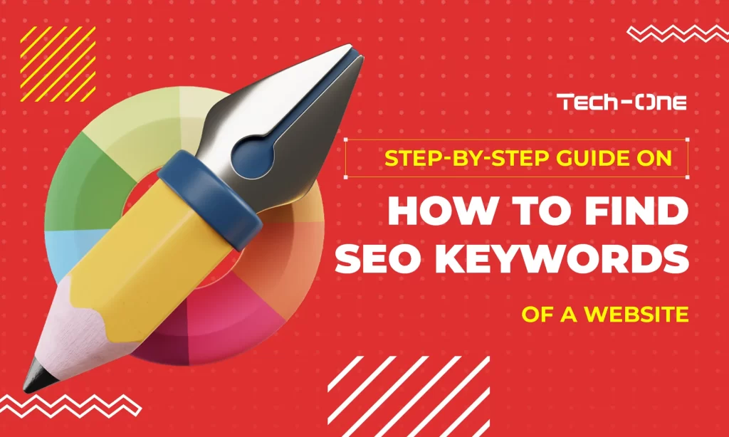 step-by-step-guide-on-how-to-find-seo-keywords-of-a-website Step-by-Step Guide on How to Find SEO Keywords of a Website