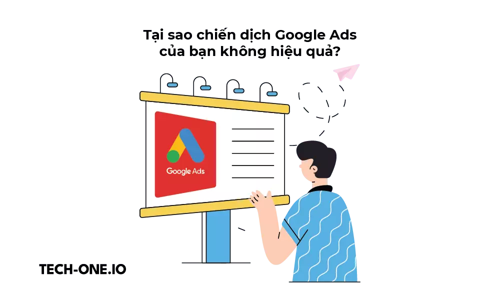 tai-sao-chien-dich-google-ads-cua-ban-khong-hieu-qua tai-sao-chien-dich-google-ads-cua-ban-khong-hieu-qua