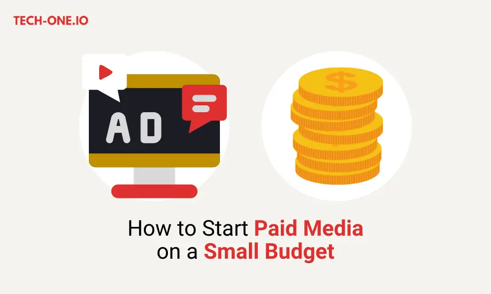 the-solution-to-starting-paid-media-on-a-small-budget-tech-one-io The Solution to Starting Paid Media on a Small Budget - Tech-One.io