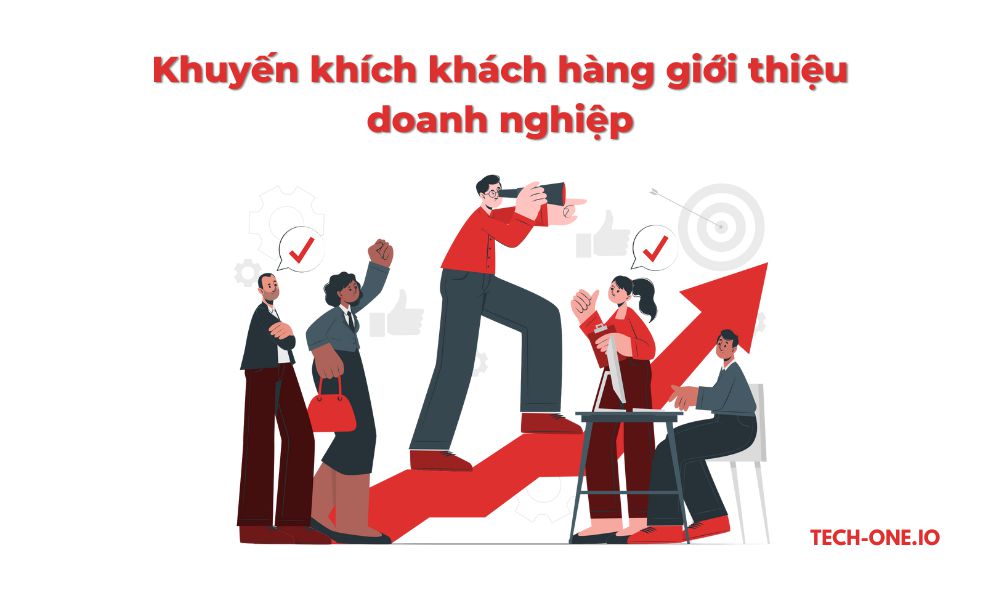 Khuyến khích khách hàng giới thiệu doanh nghiệp