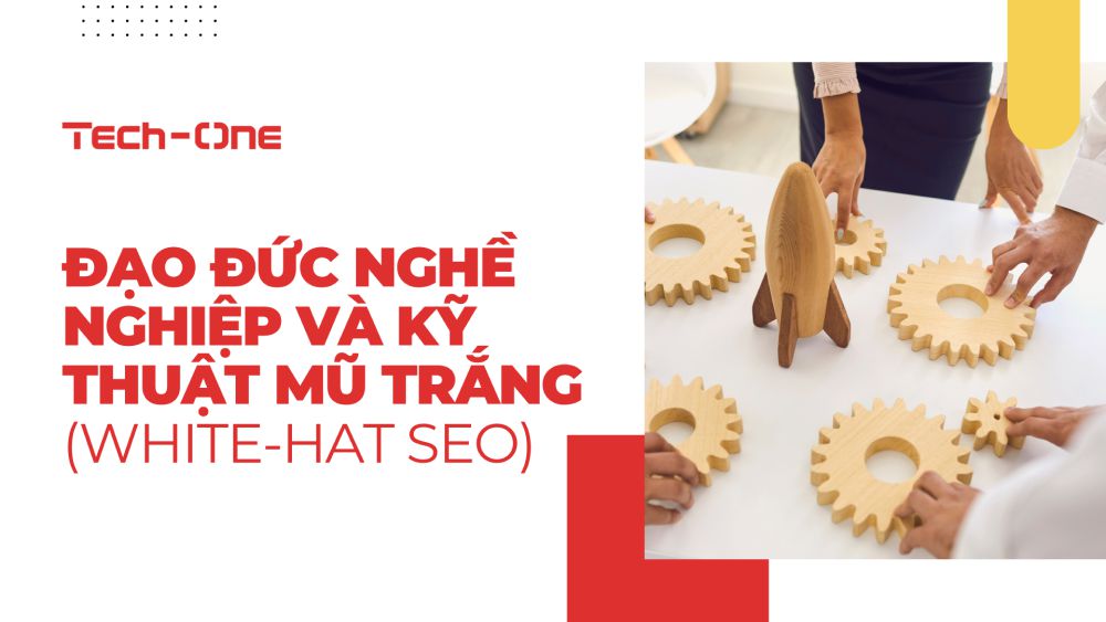 Đạo đức nghề nghiệp và Kỹ thuật mũ trắng (White-hat SEO)