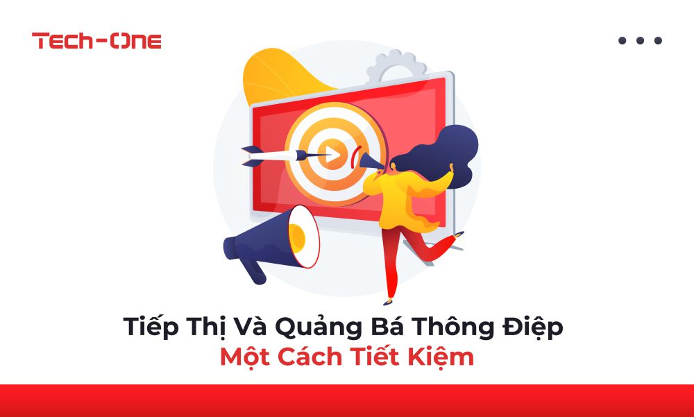 Tiếp Thị Và Quảng Bá Thông Điệp Một Cách Tiết Kiệm