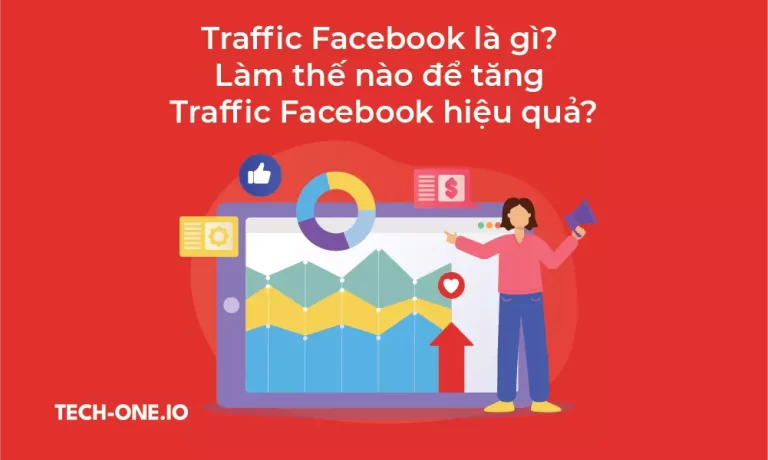 Traffic Facebook là gì? Làm thế nào để tăng Traffic Facebook hiệu quả?