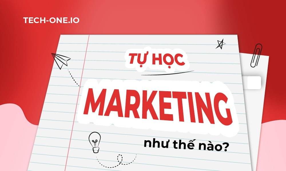 tu-hoc-marketing-nhu-the-nao Tự học Marketing như thế nào