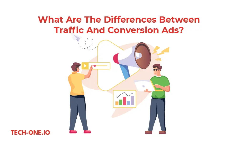 what-ar-the-differences-between-traffic-and-conversion-ads- What Are The Differences Between Traffic And Conversion Ads?