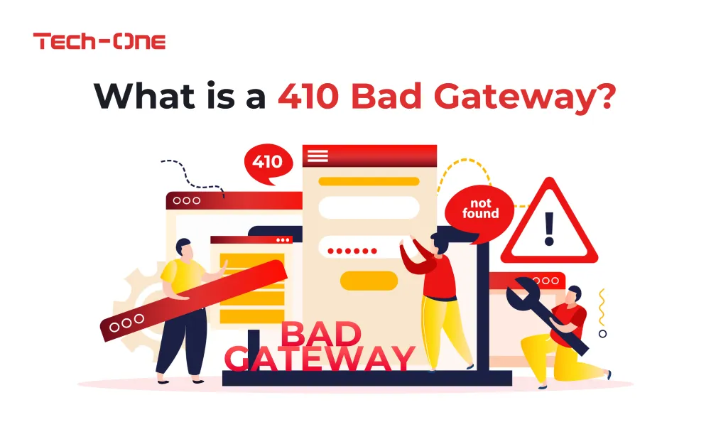 What is 410 Bad Gateway and How to Fix It