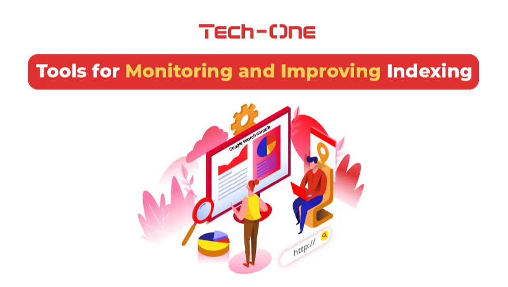 Tools for Monitoring and Improving Indexing