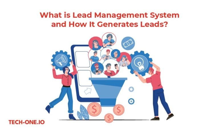 What is Lead Management System, and How It Generates Leads?
