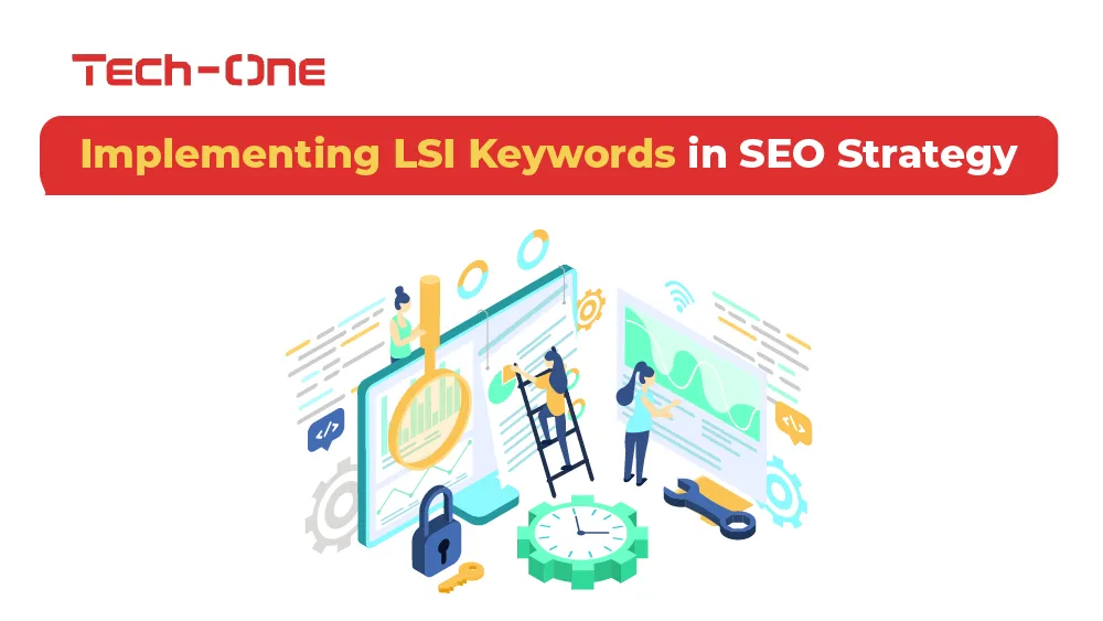 Implementing LSI Keywords in SEO Strategy