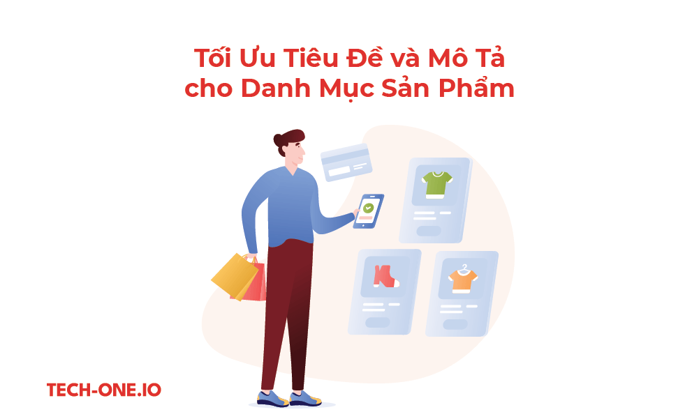 Tối Ưu Tiêu Đề và Mô Tả cho Danh Mục Sản Phẩm