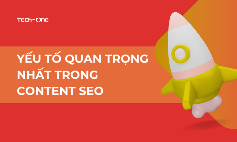 YẾU TỐ QUAN TRỌNG NHẤT TRONG CONTENT SEO LÀ GÌ?